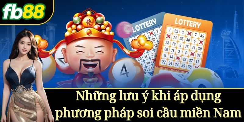Những lưu ý khi áp dụng phương pháp Soi cầu miền Nam