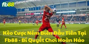 Sơ lược Kèo Cược Ném Biên Đầu Tiên