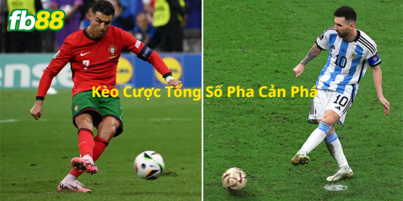 Kèo Cược Tổng Số Pha Cản Phá là gì