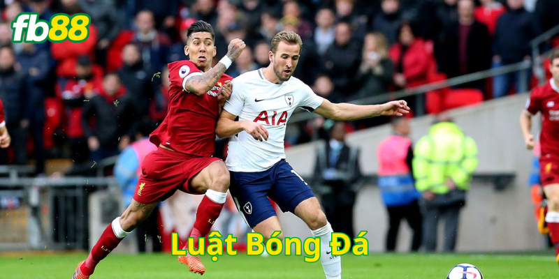 Điểm chú ý trong Luật Bóng Đá