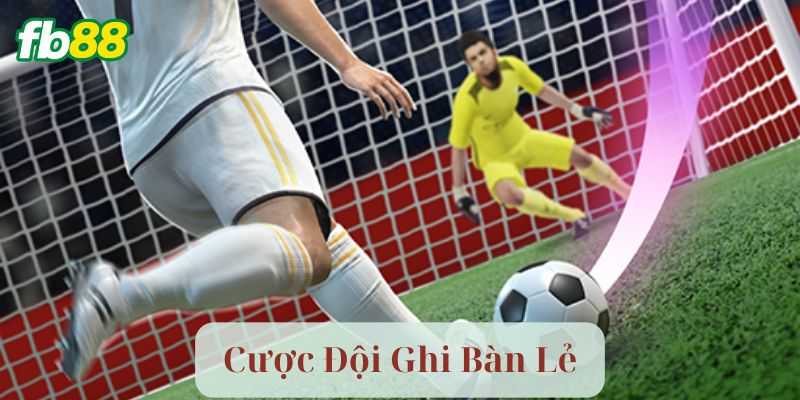 Cược Đội Ghi Bàn Lẻ Là Gì?