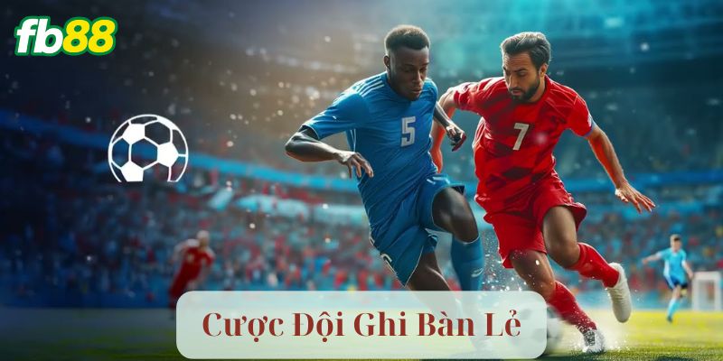 Những Lưu Ý Quan Trọng Khi Chơi Cược Đội Ghi Bàn Lẻ