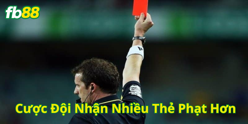 Cược Đội Nhận Nhiều Thẻ Phạt Hơn là gì?