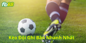 Mẹo chơi Kèo Đội Ghi Bàn Nhanh Nhất