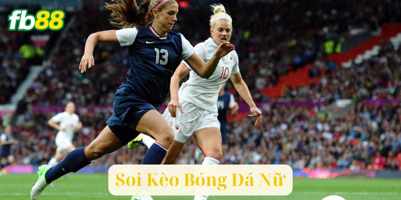 Lợi ích khi soi kèo bóng đá nữ tại nhà cái fb88
