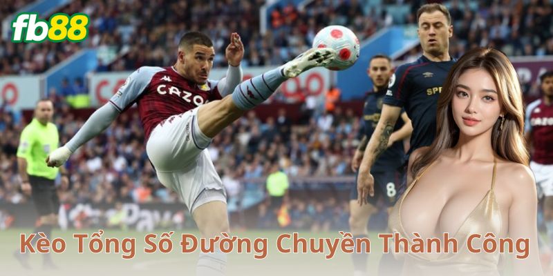 Ví dụ cách chơi cụ thể về kèo tổng số đường chuyền thành công